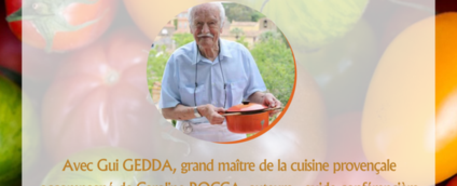 Causerie culinaire avec Gui Gedda au Château de l'Aumérade à Pierrefeu du Var