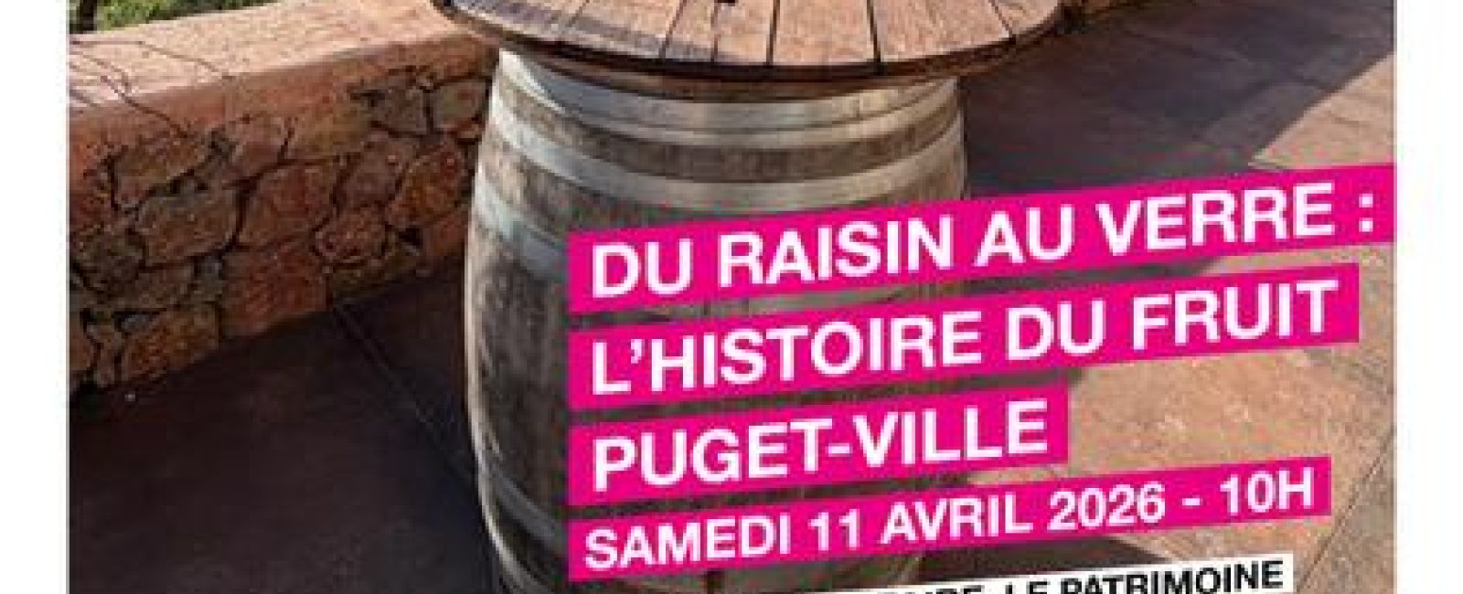 Visite commentée "Du raison au verre : l'histoire du fruit" au domaine Lolicé_Puget-Ville