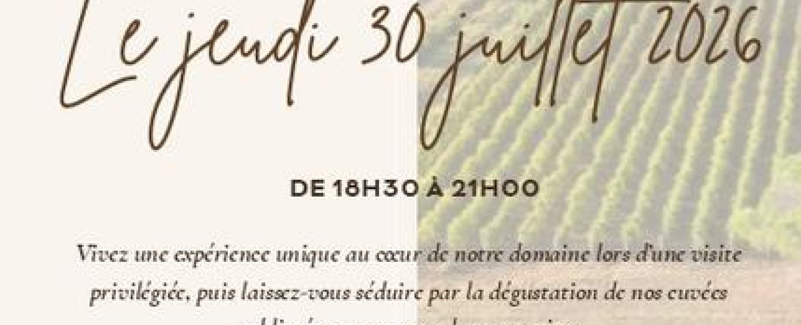 Expérience unique au Clos Mireille le 30 juillet.