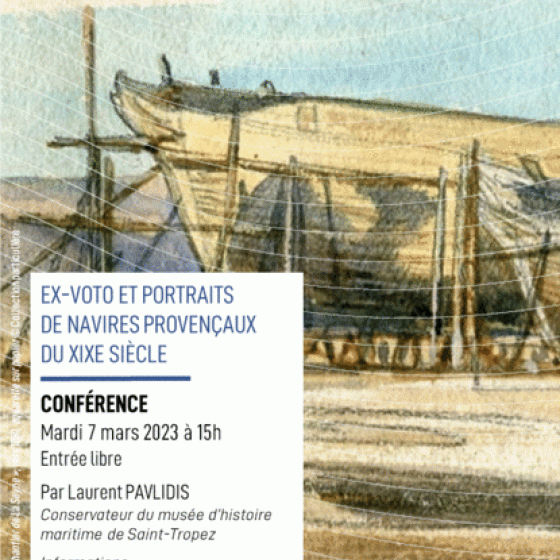Conférence de Laurent PAVLIDIS Ex-voto et portraits de navires provençaux du XIXe siècle ©Musée national de la Marine Conférence de Laurent PAVLIDIS Ex-voto et portraits de navires provençaux du XIXe siècle ©Musée national de la Marine