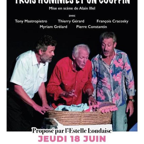 Theater: "Trois hommes et un couffin" vorgeschlagen von der Estelle Londaise_La Londe-les-Maures